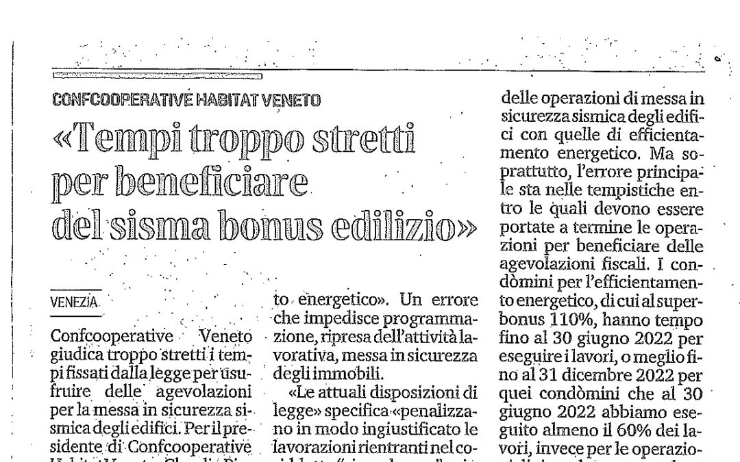 Confcooperative Habitat Veneto – “Tempi troppo stretti per beneficiare del sisma bonus edilizio”. Dal Mattino di Padova del 4 marzo 2021
